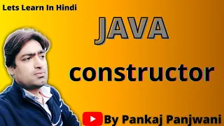 Constructor in Java By Pankaj Panjwani Part 2