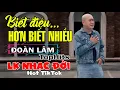 Download Lagu Đoàn Lâm TopHits - BIẾT ĐIỀU HƠN BIẾT NHIỀU | TOP Nhạc Chế Đời ĐOÀN LÂM Tuyển Chọn Hay Nhất TIKTOK