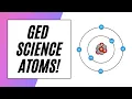GED Science Atoms and Elements