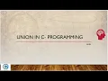 Union in C programming Computer Science e-Canvas Malayalam Tutorial