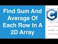 Find Sum And Average Of Each Row In 2D Array C Programming Example