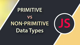 Difference between primitive and non primitive data types Javascript interview