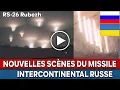 Russia Ukraine New scenes from the Russian RS-26 Rubezh intercontinental missile