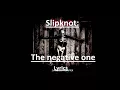 Slipknot - The Negative One (english and spanish lyrics)