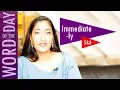 How to Spell the Word Immediate immediately Word of the Day Yr 5 6 Early Morning Work
