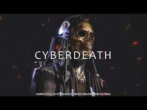 CYBERDEATH | Darksynth / Cyberpunk / Midtempo / Synthwave