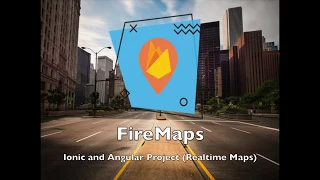 FireMaps Realtime Google Maps and Firebase Angular and Ionic