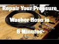 How to Repair a Pressure Washer Hose in 6 Minutes Any brand Gas or Electric