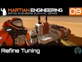 Refine Tuning Getting a Refinery Factory Online Martian Engineering E9 SE Survival