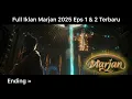 Download Lagu Full 2 Menit Iklan Marjan 2025 Part 1 Dan 2 Terbaru! ( Episode 1 dan 2 ) Mpu Barada \u0026 Calon Arang