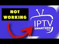 FIX IPTV SMARTERS PRO NOT WORKING