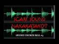 Download Lagu Scary Sound | Spooky Church Bell #3 | Nakakatakot