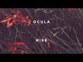 OCULA - Rise