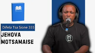 jehova motsamaise difela tsa sione 355
