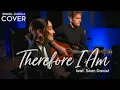 Download Lagu Therefore I Am - Billie Eilish (Jennel Garcia feat. Sean Daniel acoustic cover) on Spotify \u0026 Apple