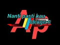 Download Lagu DJ nanti pasti kau mengerti fyp tiktok fullbeat  @alvinfvnky