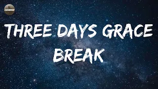 three days grace break lyrics 