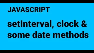 74 setInterval with digital clock using date methods