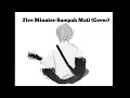 Download Lagu Five Minutes-Sumpah Mati (Akustik Cover)