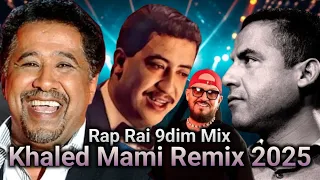 Cheb Mami Remix Ft Hasni Bilal Khaled Ma Vie Deux Fois L Rap Rai 9dim Remix 2025 