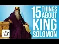15 Things You Didn t Know About King Solomon