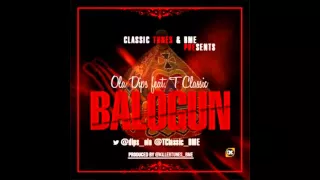 ola dips ft t classic balogun prod by killertunes 