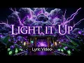 Lagu 🎧 Light It Up (Lyric Video) | Light up the night like lightning