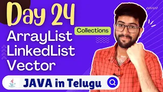 Day 24 Java Collections ArrayList LinkedList Vector Java Course in Telugu Vamsi Bhavani