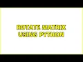 Rotate Matrix using Python