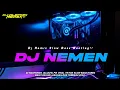 Lagu DJ NEMEN (NGOMONGO NJALUKMU PIYE ) SLOW BASS X JARANAN DORR!!