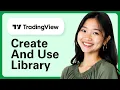 Learn How To Create And Use A Library In TradingView Pine Script