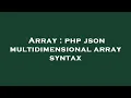 Array php json multidimensional array syntax