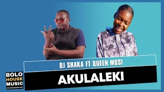 dj shaka akulaleki ft queen mosi original 