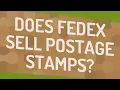 Does Fedex sell postage stamps