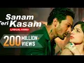 Lagu Sanam Teri Kasam,(Lyrical Video)- Harshvardhan, l Maera l Ankit Tiwari l Palak M l Himesh Reshammiya