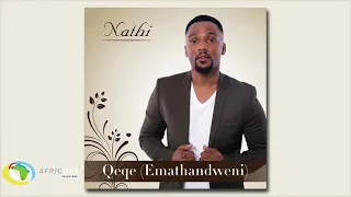 nathi qeqe emathandweni official audio 