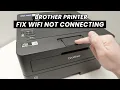 Brother Printer How to Fix Wifi Not Connecting
