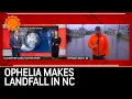 Tropical Storm Ophelia Makes Landfall in North Carolina AccuWeather
