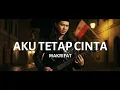 Download Lagu MAKRIFAT - Aku Tetap Cinta (Music Video Official) 