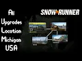 SnowRunner - All Upgrade Locations Michigan USA