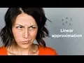 What is linear approximation