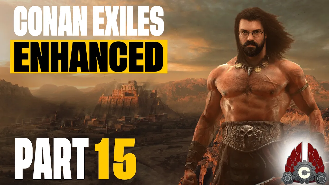 Conan Exiles Enhanced | Fresh Run | Part 15