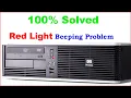 How to Fixed HP Red Light Beep Problem Solved 100 Technical Adan