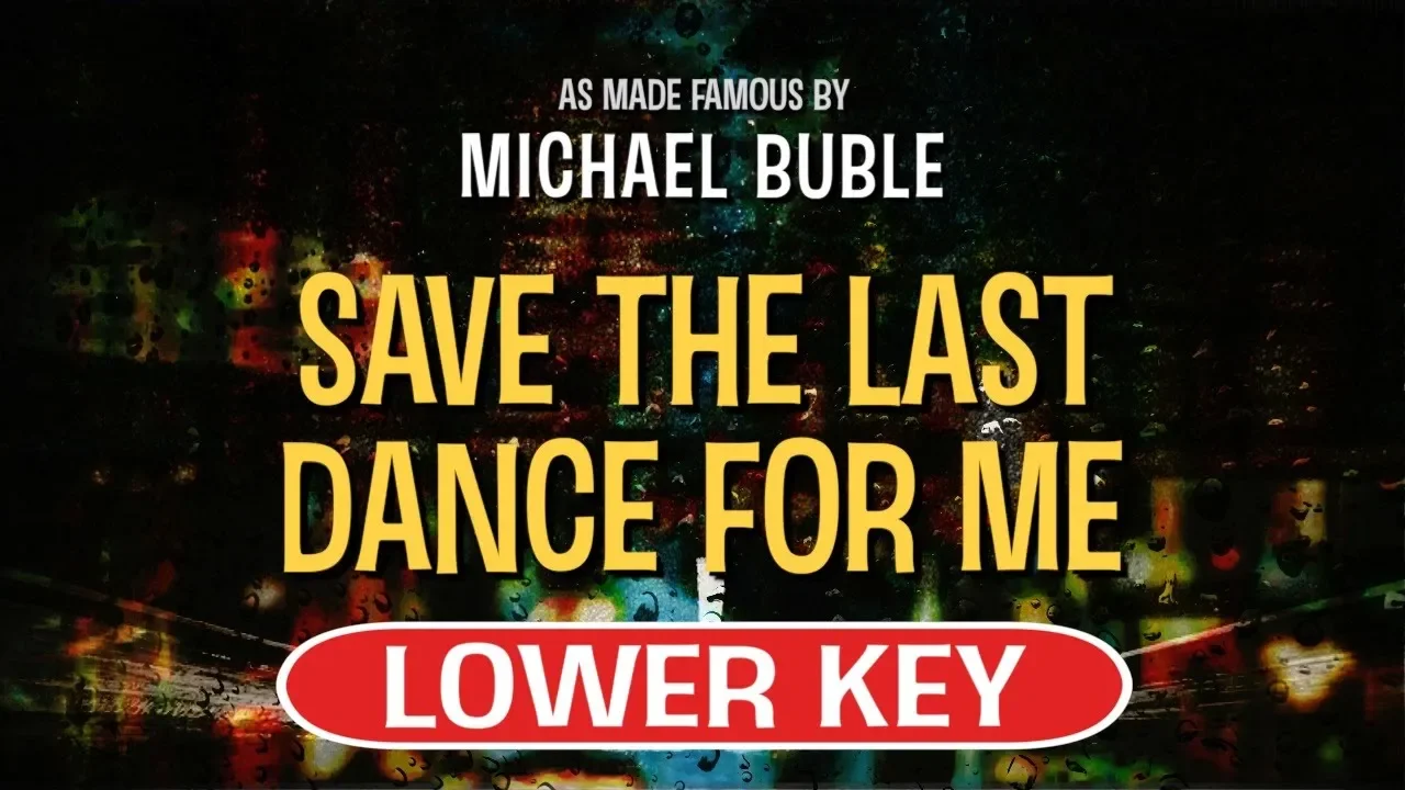 Save The Last Dance For Me (Karaoke Lower Key) - Michael Buble