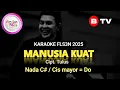 Download Lagu Karaoke Manusia Kuat Nada C#/Cis Mayor- Cipt. Tulus | FLS3N 2025
