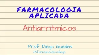 Farmacologia Aplicada - Fármacos Antiarrítmicos