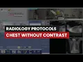 Computed Tomography Protocol Step-by-Step Guide Chest CT Without Contrast