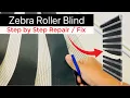 How to Fix Zebra Roller Blinds Fabric Step by Step Blinds Repair DIY Zebra Shades