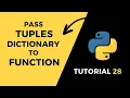 Tutorial Pass Tuples and Dictionary to a function