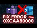 Fix Microsoft Error 0xcaa80000 in Teams or Outlook Fix Microsoft Teams Issues